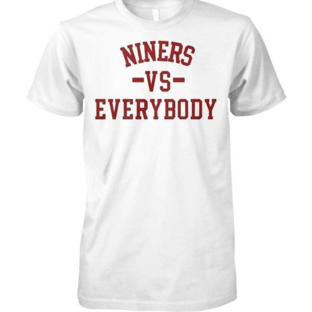 San Francisco 49Ers Niners Vs Everybody Rivalry Football Fan Game Day TShirt